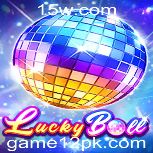 game12 - Explorando LuckyBall: Descubra o Novo Fenômeno de game12
